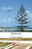 Maktoub, Et autres nouvelles