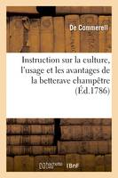 Instruction sur la culture, l'usage et les avantages de la betterave champêtre, Supplément au Mémoire sur la culture de la racine de disette