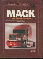 Mack - 100 ans d'histoire, 100 ans d'histoire