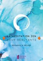 La méditation zen pour débutants