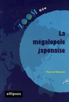 LA MEGALOPOLE JAPONAISE