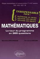 Mathématiques - Le tour du programme en 365 questions - Prépa économique et commerciale 1re et 2e années, le tour du programme en 365 questions