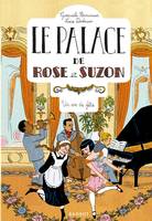 3, Le palace de Rose et Suzon - Un air de fête