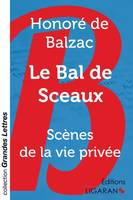 Le Bal de Sceaux (grands caractères), Scènes de la vie privée