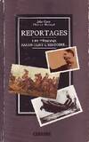 Reportages - les témoins racontent l’Histoire, les témoins racontent l'histoire