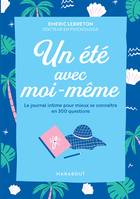 Un été avec moi-même, Le journal intime pour mieux se connaître en 300 questions