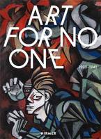 Art for No One 1933-1945 /anglais/allemand