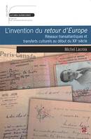 L'invention du retour d'Europe