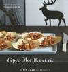 Cèpes, morilles et cie