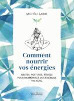 Comment nourrir vos énergies