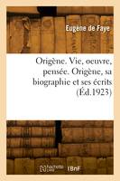 Origène. Vie, oeuvre, pensée