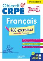 Objectif CRPE 2025 Français - 300 exercices pour bien s'entraîner