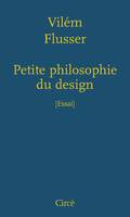 PETITE PHILOSOPHIE DU DESIGN