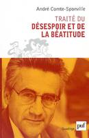 Traite du desespoir et de la beatitude