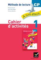 À tire-d'aile CP éd. 2011 - Cahier d'activités 1, Volume 1