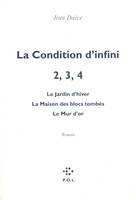 La Condition d'infini II, III, IV