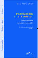 Paradoxe de Dieu et de la finitude (Volume 1), Docte ignorance, perspectives monades