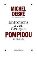 Entretiens avec Georges Pompidou, 1959-1974, 1971-1974