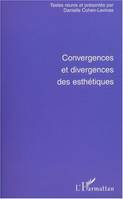 Convergences et divergences des esthétiques, [actes du colloque tenu à Paris, 1997 ]