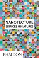 Nanotecture, édifices miniatures