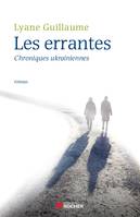 Les Errantes, Chroniques ukrainiennes