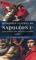 Mémoires intimes de Napoléon Ier, par Constant son valet de chambre