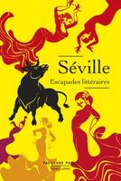 Séville - Escapades littéraires