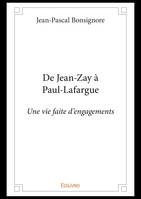 De Jean-Zay à Paul-Lafargue, Une vie faite d’engagements