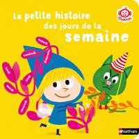 Ouistiti fait rire les petits, LA PETITE HISTOIRE DES JOURS DE LA SEMAINE