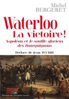 Waterloo la victoire !, Napoléon et le souffle glorieux des bourguignons