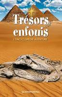 Trésors enfouis - L'encyclopédie aventure