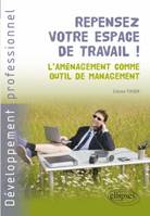 Repensez votre espace de travail! L'aménagement comme outil de management