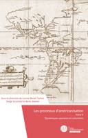 Tome 2, Dynamiques spatiales et culturelles, Les Processus d'américanisation Tome 2. Dynamiques spatiales et culturelles