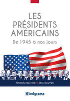 Les présidents américains, De 1945 à nos jours