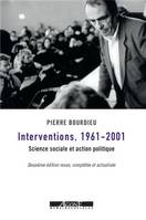 Interventions, 1961-2001, Science sociale et action politique