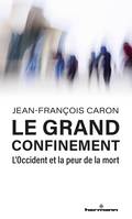 Le grand confinement, L'Occident et la peur de la mort