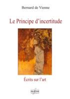 Le Principe d'incertitude, Ecrits sur l'art