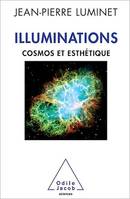 Illuminations, Cosmos et esthétique