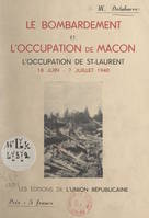 Le bombardement et l'occupation de Mâcon, L'occupation de St-Laurent, 18 juin-7 juillet 1940