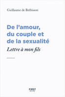 Lettre à mon fils au sujet de l'amour, du couple et de la sexualité