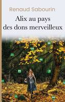 Alix au pays des dons merveilleux