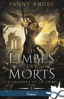 2, Les Limbes des morts, L'archère et le loup, T2