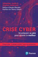 DIVERS (VILLAGE) Crise Cyber, Se préparer au pire pour donner le meilleur