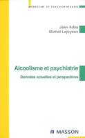 Alcoolisme et psychiatrie, Données actuelles et perspectives