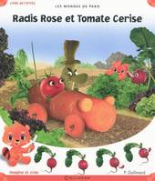 Les mondes de Pako, 9, RADIS ROSE ET TOMATE CERISE T9