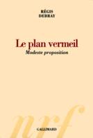 Le plan vermeil - Modeste proposition, Modeste proposition