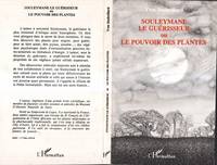 Souleymane le guérisseur, ou le Pouvoir des plantes