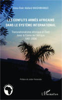 Les conflits armés africains dans le système international, Transnationalisme ethnique et États dans la Corne de l'Afrique 1961-2006