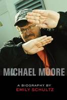 Michael Moore, A Biography