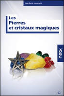 Les Pierres et cristaux magiques - Collection ABC